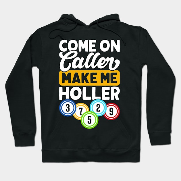 Come On  Caller Make Me Holler T shirt For Women Hoodie by Xamgi